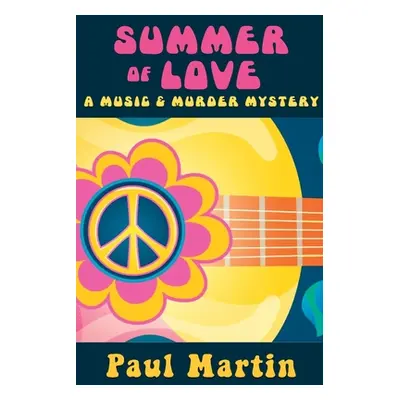 "Summer of Love: A Music & Murder Mystery" - "" ("Martin Paul")(Paperback)