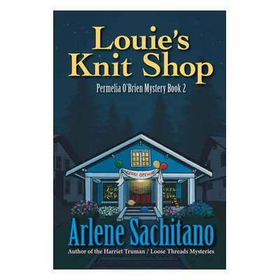 "Louie's Knit Shop: A Permelia O'Brien Mystery" - "" ("Sachitano Arlene")(Paperback)