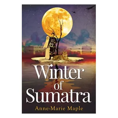 "Winter of Sumatra" - "" ("Maple Anne-Marie")(Paperback / softback)