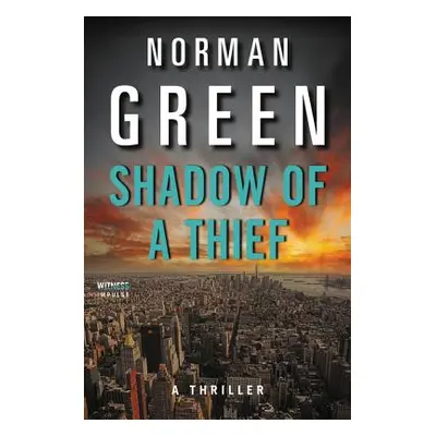 "Shadow of a Thief" - "" ("Green Norman")(Paperback)