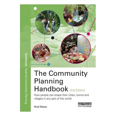 "The Community Planning Handbook: How People Can Shape Their Cities, Towns and Villages in Any P