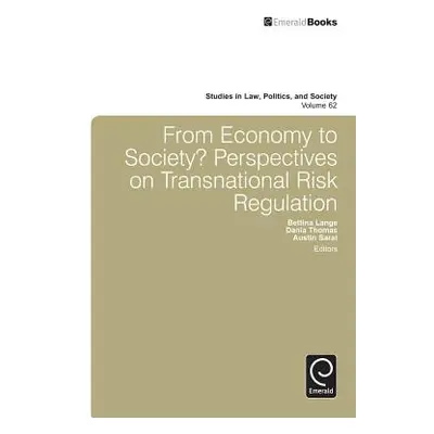 "From Economy to Society?: Perspectives on Transnational Risk Regulation" - "" ("Lange Bettina")