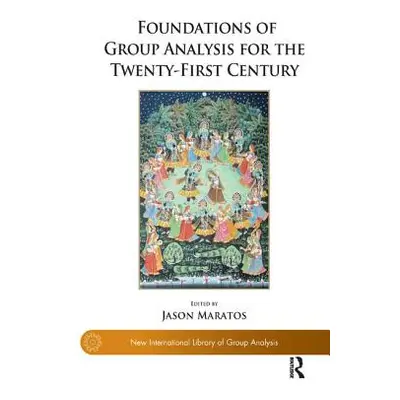 "Foundations of Group Analysis for the Twenty-First Century: Foundations" - "" ("Maratos Jason")