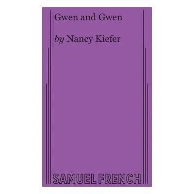 "Gwen and Gwen" - "" ("Kiefer Nancy")(Paperback)