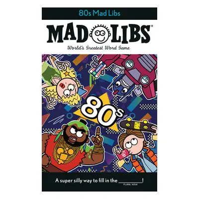 "80s Mad Libs" - "" ("Bisantz Max")(Paperback)