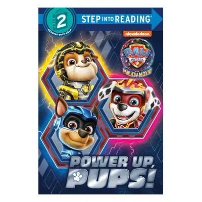 "Power Up, Pups! (Paw Patrol: The Mighty Movie)" - "" ("Lagonegro Melissa")(Paperback)