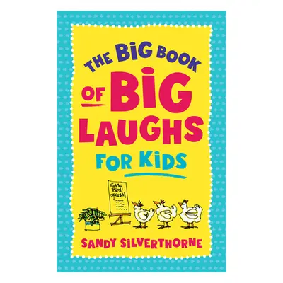 "Big Book of Big Laughs for Kids" - "" ("Silverthorne Sandy")(Pevná vazba)