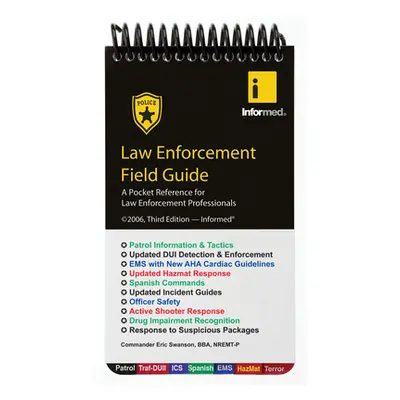 "Law Enforcement Field Guide" - "" ("Informed")(Spiral)