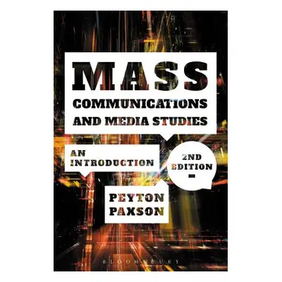 "Mass Communications and Media Studies: An Introduction" - "" ("Paxson Peyton")(Paperback)