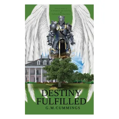 "Destiny Fulfilled" - "" ("Cummings G. M.")(Paperback)