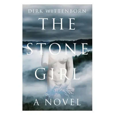 "The Stone Girl" - "" ("Wittenborn Dirk")(Pevná vazba)