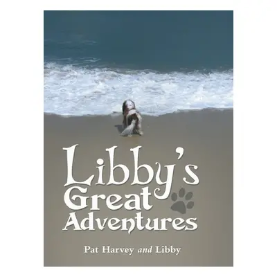 "Libby's Great Adventures" - "" ("Harvey Pat")(Pevná vazba)