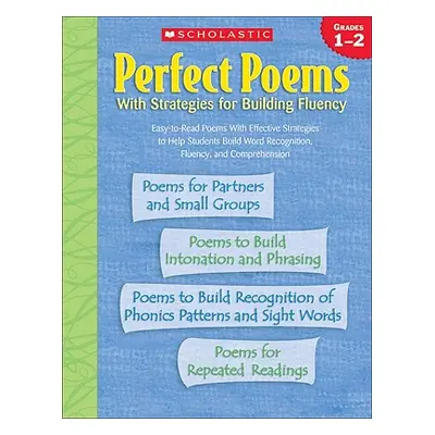 "Perfect Poems with Strategies for Building Fluency: Grades 1-2" - "" ("Scholastic Inc")(Paperba