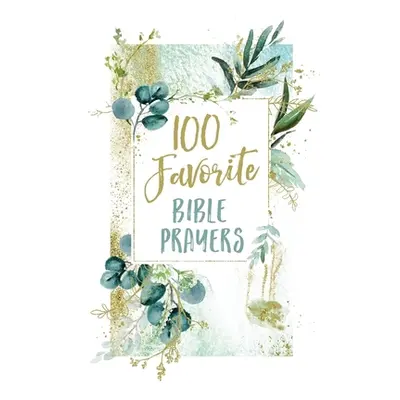 "100 Favorite Bible Prayers" - "" ("Thomas Nelson Gift Books")(Pevná vazba)