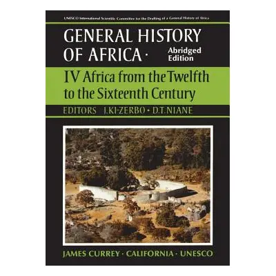 "UNESCO General History of Africa, Vol. IV, Abridged Edition, 4: Africa from the Twelfth to the 