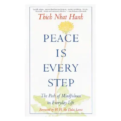 "Peace is Every Step: The Path of Mindfulness in Everyday Life" - "" ("Hanh Thich Nhat")(Paperba