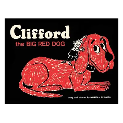 "Clifford the Big Red Dog: Vintage Hardcover Edition" - "" ("Bridwell Norman")(Pevná vazba)