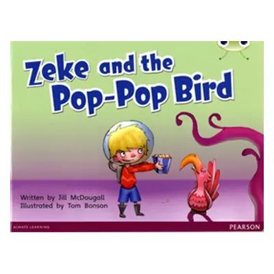 "Bug Club Blue C (KS1) Zeke and the Pop-Pop Bird 6-pack" - "" ("McDougall Jill")(Mixed media pro