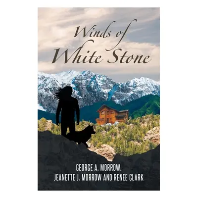 "Winds of White Stone" - "" ("Morrow George a.")(Paperback)