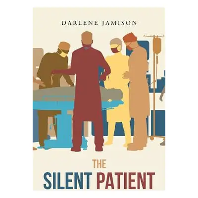 "The Silent Patient: A True Story" - "" ("Jamison Darlene")(Paperback)