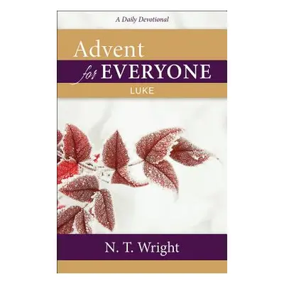 "Advent for Everyone: Luke" - "" ("Wright N. T.")(Paperback)