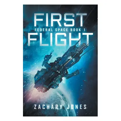 "Federal Space Book 1: First Flight" - "" ("Jones Zachary H.")(Paperback)