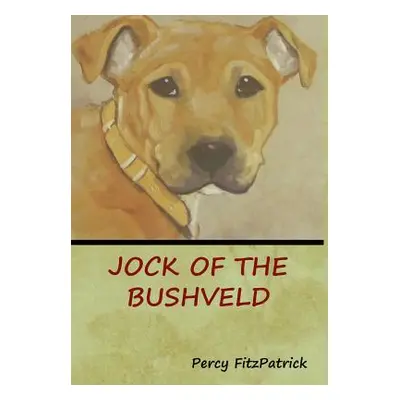 "Jock of the Bushveld" - "" ("Fitzpatrick Percy")(Pevná vazba)