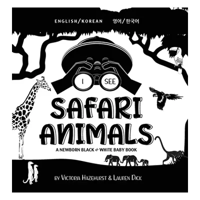 "I See Safari Animals: Bilingual