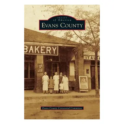 "Evans County" - "" ("Evans County Centennial Committee")(Pevná vazba)