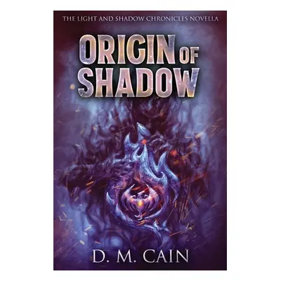 "Origin Of Shadow" - "" ("Cain D. M.")(Paperback)