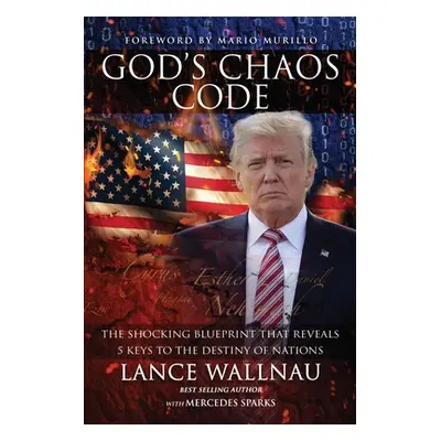 "God's Chaos Code" - "" ("Wallnau Lance")(Paperback)