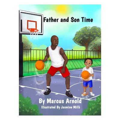 "Father and Son Time" - "" ("Arnold Marcus")(Pevná vazba)