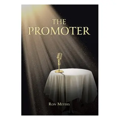 "The Promoter" - "" ("Meyers Ron")(Pevná vazba)