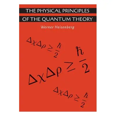 "The Physical Principles of the Quantum Theory" - "" ("Heisenberg Werner")(Paperback)