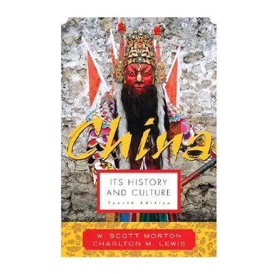 "China: Its History and Culture" - "" ("Morton W. Scott")(Paperback)