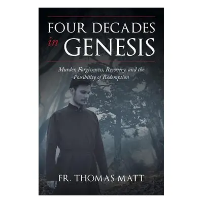 "Four Decades In Genesis" - "" ("Thomas Matt Fr")(Paperback)