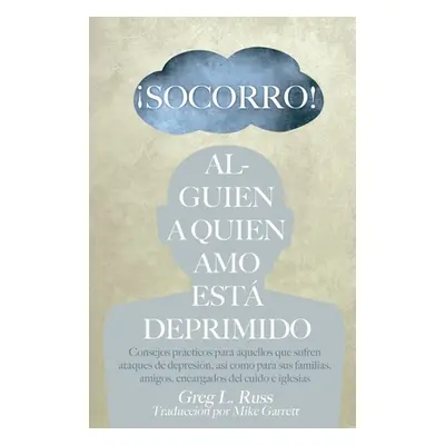 "Socorro! Alguien a Quien Amo Est Deprimido" - "" ("Russ Greg L.")(Paperback)