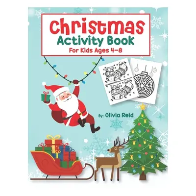 "Christmas Activity Book for Kids Ages 4-8: Fun and Learning Christmas Holiday Activities and Co