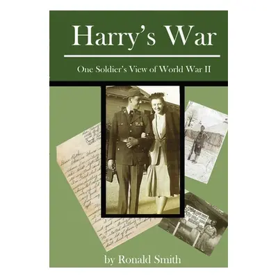 "Harry's War: One Soldier's View of World War II" - "" ("Smith Ronald")(Paperback)