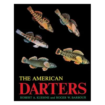 "The American Darters" - "" ("Kuehne Robert a.")(Paperback)