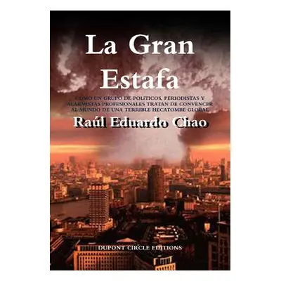 "La Gran Estafa" - "" ("Chao Ral Eduardo")(Paperback)