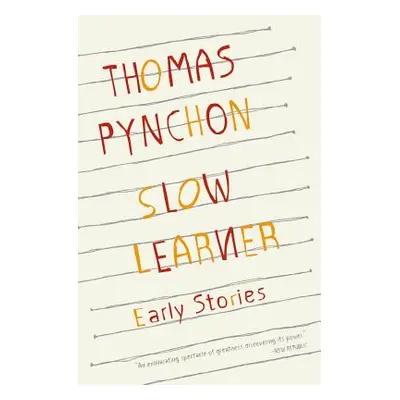 "Slow Learner: Early Stories with an Introduction by the Author" - "" ("Pynchon Thomas")(Paperba