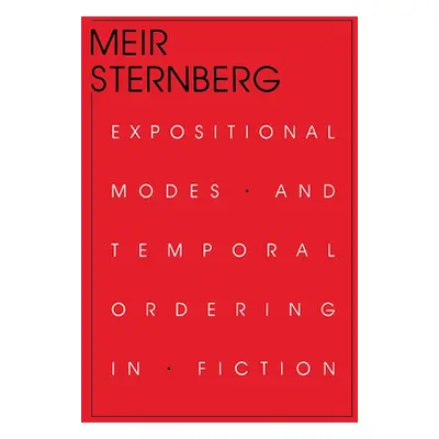 "Expositional Modes and Temporal Ordering in Fiction" - "" ("Sternberg Meir")(Paperback)