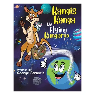 "Kangis Kanga - The Flying Kangaroo" - "" ("Pornaris George")(Paperback)