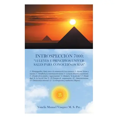 "Introspeccin 7000: 12 leyes y principios universales para conocernos ms" - "" ("Vsquez Yanelis 