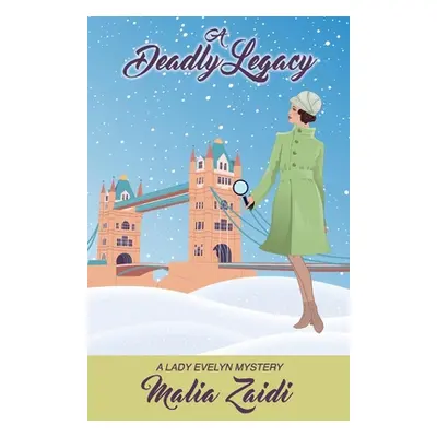 "A Deadly Legacy: A Lady Evelyn Mysteryvolume 6" - "" ("Zaidi Malia")(Paperback)