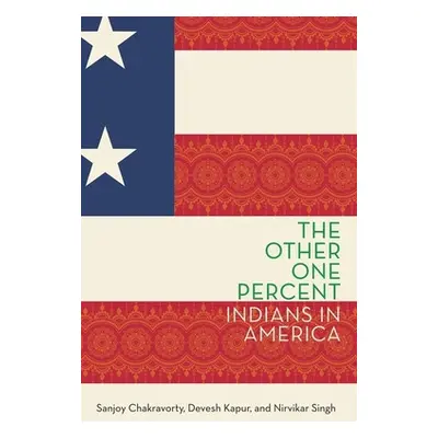 "The Other One Percent: Indians in America" - "" ("Chakravorty Sanjoy")(Paperback)