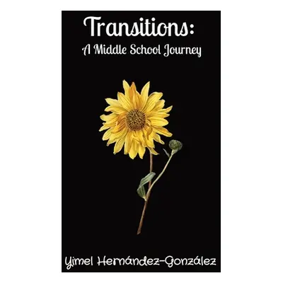 "Transitions" - "" ("Hernndez-Gonzlez Yimel Marie")(Paperback)