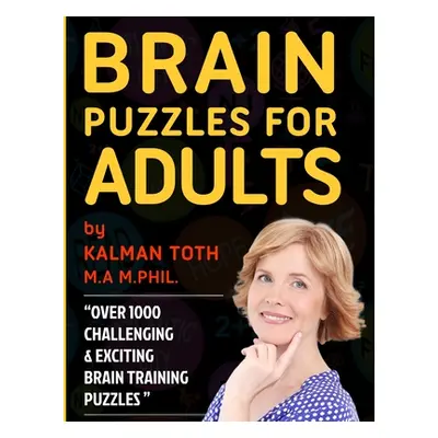 "Brain Puzzles for Adults" - "" ("Toth M. a. M. Phil Kalman")(Paperback)