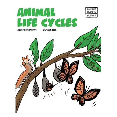 "Animal Life Cycles" - "" ("Hiti Samuel")(Pevná vazba)